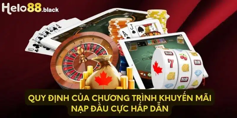 Quy định của chương trình khuyến mãi nạp đầu cực hấp dẫn