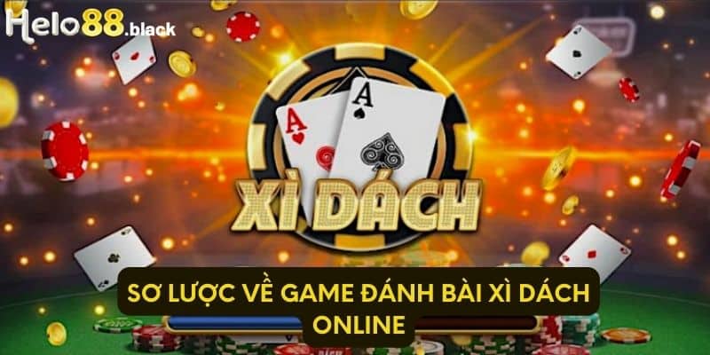 Sơ lược về game đánh bài xì dách online