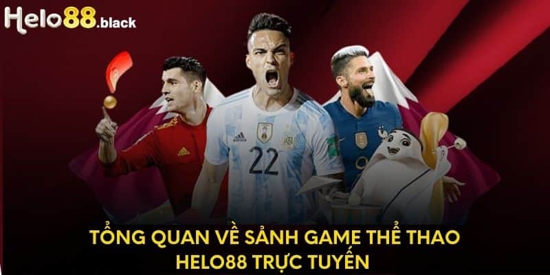 Tổng quan về sảnh game thể thao Helo88 trực tuyến 